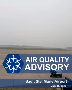 Air Quality Advisory – Sault Ste. Marie Airport (CYAM) Issued: July 15, 2026